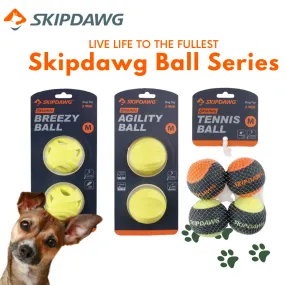 Skipdawg Series: Breezy Ball, Agility Ball, Tennis Ball